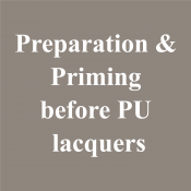 Step 2 Prep & Priming before PU lacquers